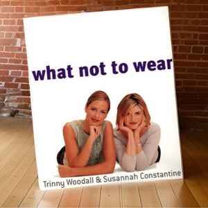 What Not to Wear Book Softcover by Woodall and Constantine
